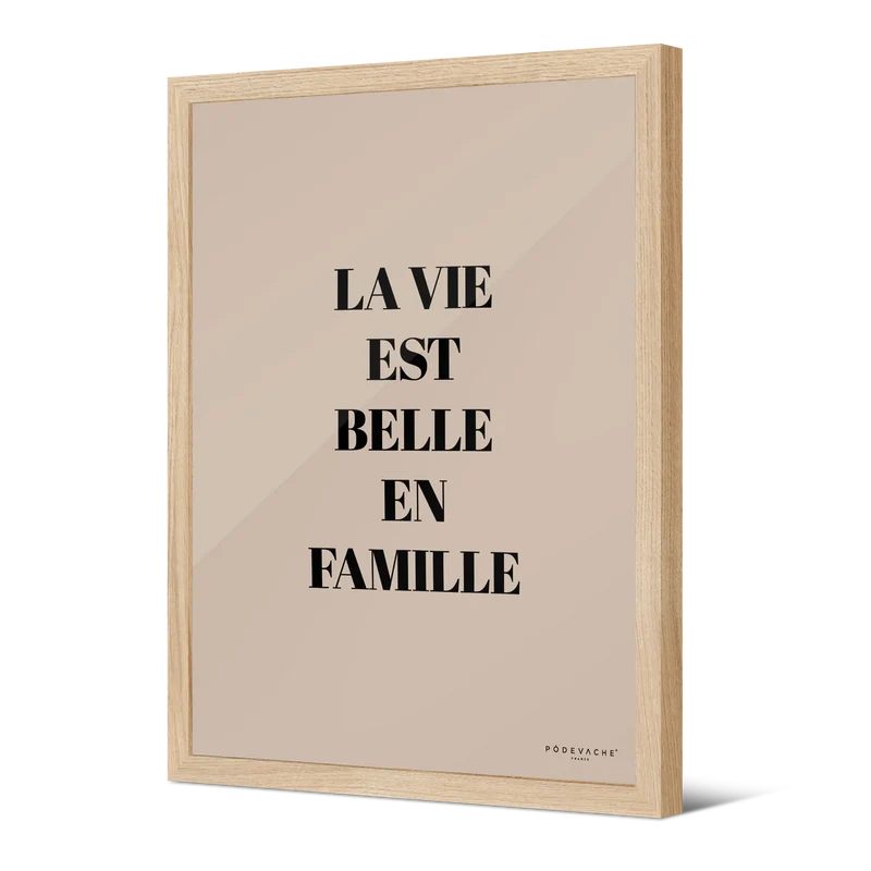 Affiche ou affiche encadrée Vie est Belle Famille