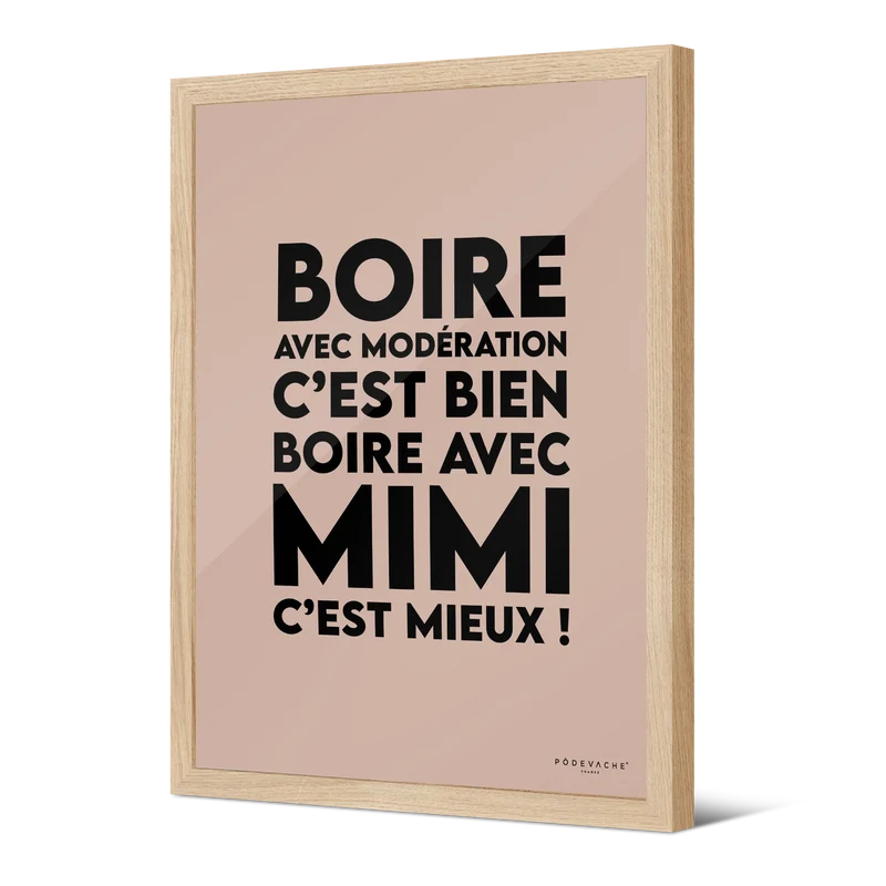 Affiche ou affiche encadrée Boire avec Mimi